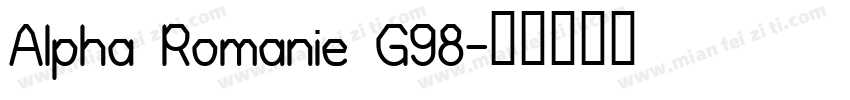 Alpha Romanie G98字体转换